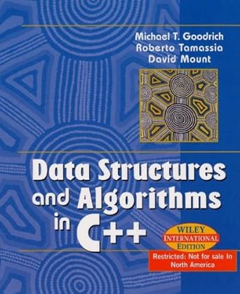 data structures and algorithms in c++ international edition michael t goodrich, roberto tamassia, david m