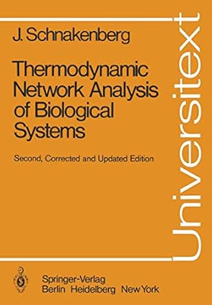 thermodynamic network analysis of biological systems 1st edition j schnakenberg 354010612x, 978-3540106128
