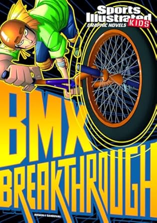 bmx breakthrough 1st edition carl bowen ,gerardo sandoval 1434234010, 978-1434234018