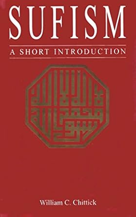 sufism 1st edition william c chittick 2993476343, 978-2993476345