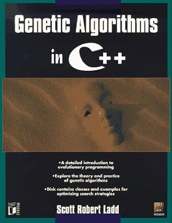 genetic algorithms in c++ pap/dsk edition scott robert ladd 1558514597, 978-1558514591