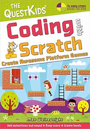coding with scratch create awesome platform games a new title in the questkids childrens series 1st edition