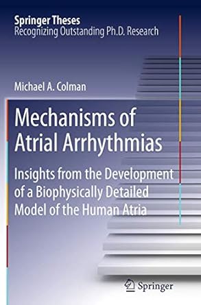 mechanisms of atrial arrhythmias insights from the development of a biophysically detailed model of the human