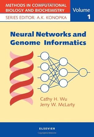 neural networks and genome informatics 1st edition c h wu ,j w mclarty 0080428002, 978-0080428000
