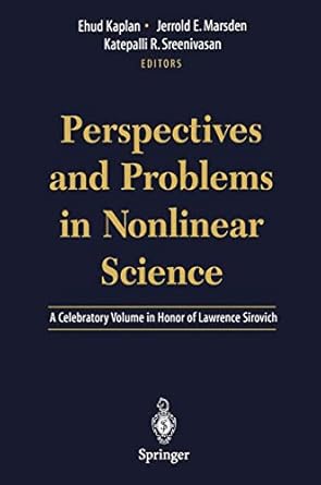 perspectives and problems in nonlinear science a celebratory volume in honor of lawrence sirovich 2003rd