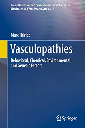 vasculopathies behavioral chemical environmental and genetic factors 1st edition marc thiriet 3319893149,