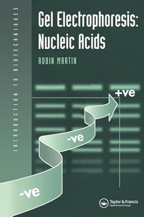 gel electrophoresis nucleic acids 1st edition dr robin martin 1872748287, 978-1872748283