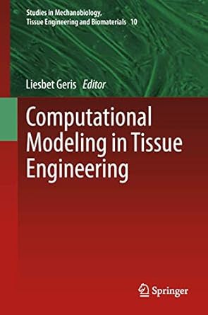 computational modeling in tissue engineering 2013th edition geris 3642325629, 978-3642325625
