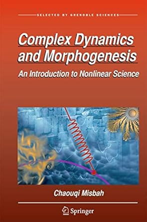 complex dynamics and morphogenesis 1st edition misbah 940241018x, 978-9402410181