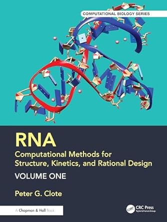 rna computational methods for structure kinetics and rational design volume one 1st edition peter g clote