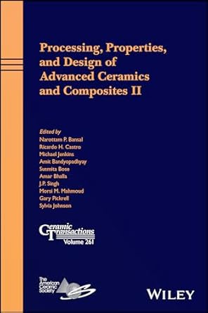 processing properties and design of advanced ceramics and composites ii 1st edition narottam p bansal