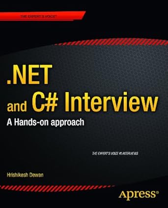 net and c# interview a hands on approach 1st edition hrishikesh dewan 1430249897, 978-1430249894