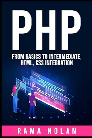 php from basics to intermediate html css integration 1st edition rama nolan b0df7t8p57, 979-8336922202