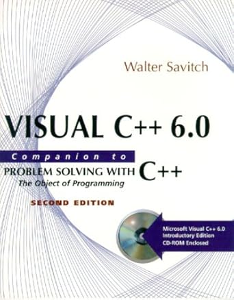 visual c++ 6 0 for problem solving 1st edition walter j savitch 0201612623, 978-0201612622
