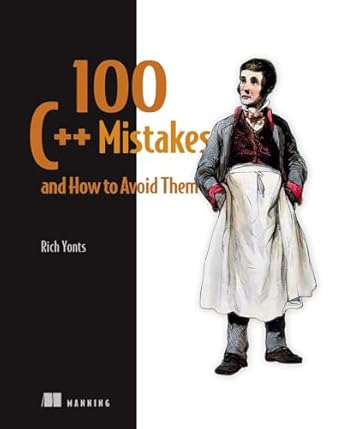 100 c++ mistakes and how to avoid them 1st edition rich yonts 1633436896, 978-1633436893