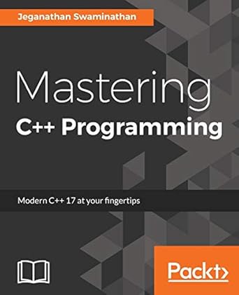 mastering c++ programming modern c++ 17 at your fingertips 1st edition jeganathan swaminathan 1786461625,