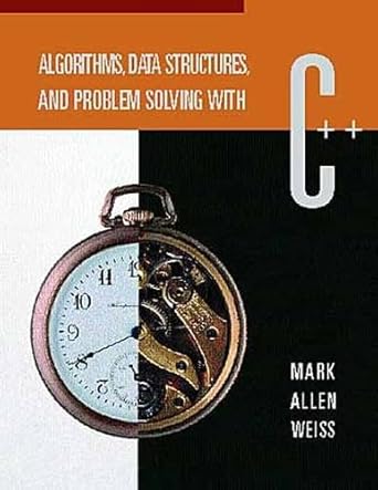 algorithms data structures and problem solving with c++ 1st edition mark allen weiss 0805316663,