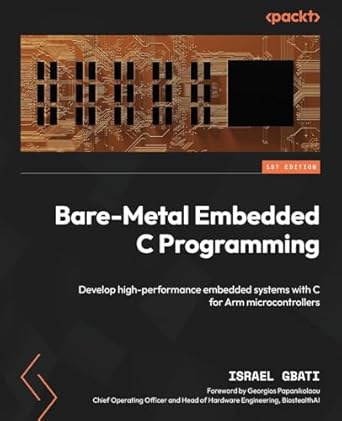 bare metal embedded c programming develop high performance embedded systems with c for arm microcontrollers