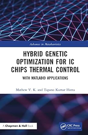 hybrid genetic optimization for ic chips thermal control 1st edition mathew v k ,tapano kumar hotta