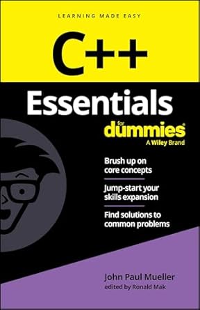c++ essentials for dummies 1st edition john paul mueller ,ronald mak 1394307888, 978-1394307883