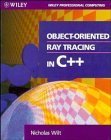 object oriented ray tracing in c++ 1st edition nicholas wilt 0471304158, 978-0471304159