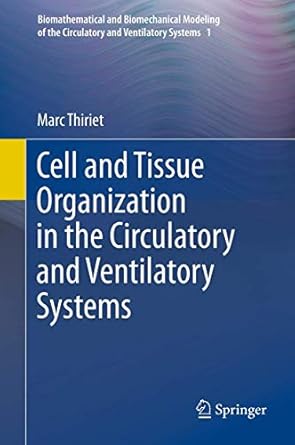 cell and tissue organization in the circulatory and ventilatory systems 2011th edition marc thiriet