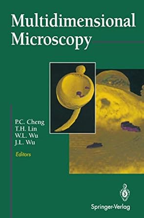 multidimensional microscopy 1st edition p c cheng t h lin p c cheng 0387941185, 978-0387941189