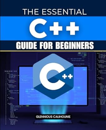 the essential c++ guide for beginners a step by step introduction to mastering c++ programming for aspiring
