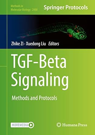 tgf beta signaling methods and protocols 1st edition zhike zi ,xuedong liu 1071622765, 978-1071622766