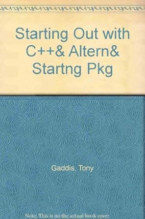alternate version of starting out with c++ 1st edition tony gaddis ,judy walters ,godfrey muganda 157676219x,