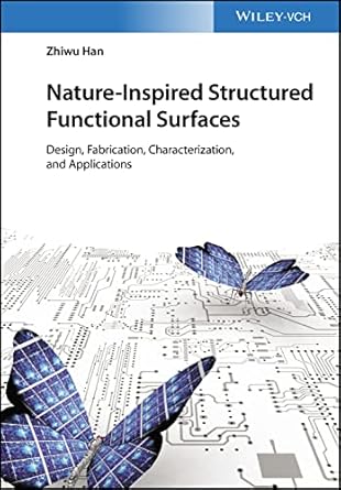 nature inspired structured functional surfaces design fabrication characterization and applications 1st