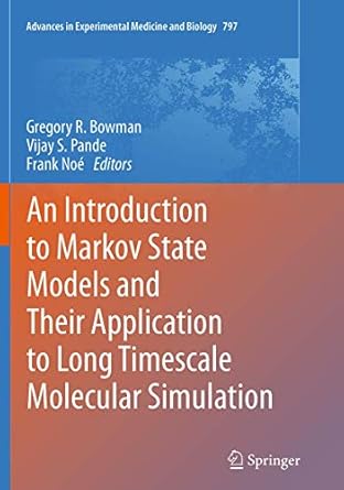 an introduction to markov state models and their application to long timescale molecular simulation 1st