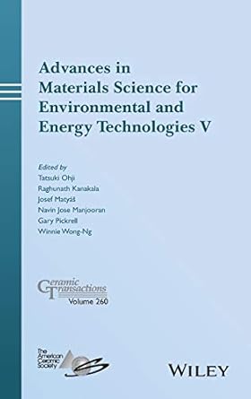 advances in materials science for environmental and energy technologies v 1st edition tatsuki ohji ,raghunath