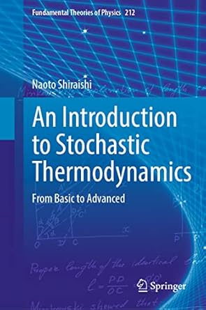 an introduction to stochastic thermodynamics from basic to advanced 2023rd edition naoto shiraishi