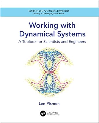 working with dynamical systems a toolbox for scientists and engineers 1st edition len pismen 1138591718,