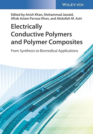 electrically conductive polymers and polymer composites from synthesis to biomedical applications 1st edition