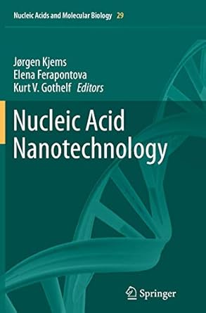 nucleic acid nanotechnology 1st edition jorgen kjems ,elena ferapontova ,kurt v gothelf 3662509377,