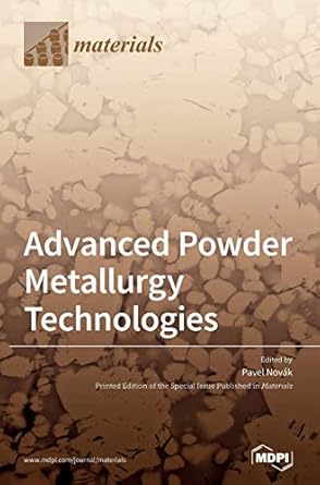 advanced powder metallurgy technologies 1st edition pavel novak 3039365231, 978-3039365234