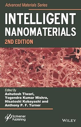 intelligent nanomaterials 2nd edition ashutosh tiwari ,yogendra kumar mishra ,hisatoshi kobayashi ,anthony p