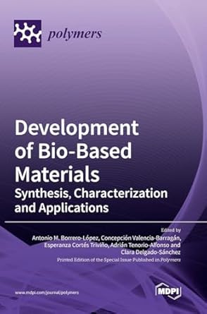 development of bio based materials synthesis characterization and applications 1st edition antonio m borrero
