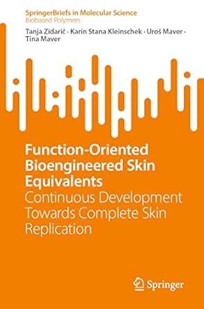 function oriented bioengineered skin equivalents continuous development towards complete skin replication 1st