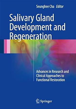salivary gland development and regeneration advances in research and clinical approaches to functional