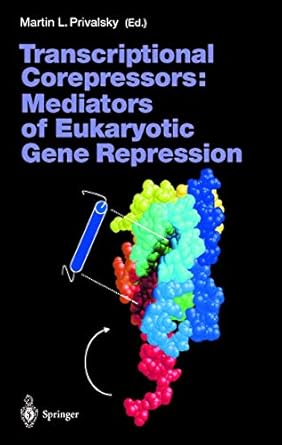 transcriptional corepressors mediators of eukaryotic gene repression 2001st edition martin l privalsky