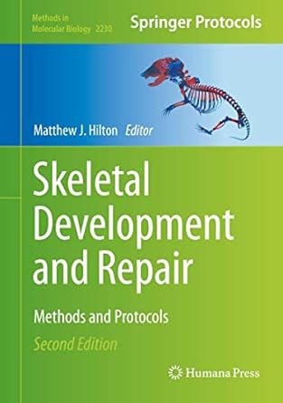 skeletal development and repair methods and protocols 2nd edition matthew j hilton 1071610279, 978-1071610275