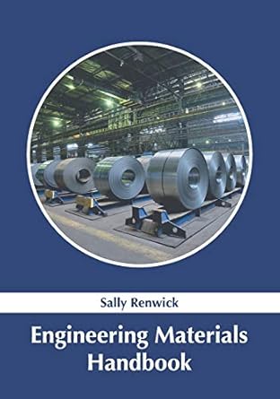 engineering materials handbook 1st edition sally renwick 1632386305, 978-1632386304