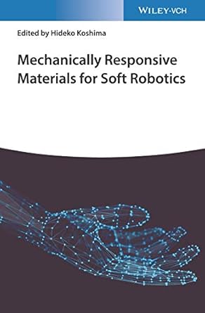mechanically responsive materials for soft robotics 1st edition hideko koshima 3527346201, 978-3527346202