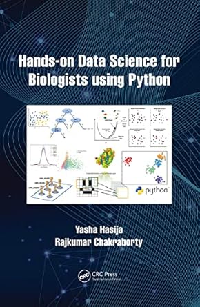 hands on data science for biologists using python 1st edition yasha hasija ,rajkumar chakraborty 0367546795,