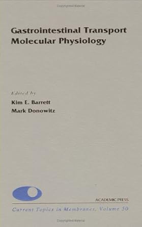 gastrointestinal transport molecular physiology 1st edition kim e barrett ,mark donowitz ,douglas m fambrough