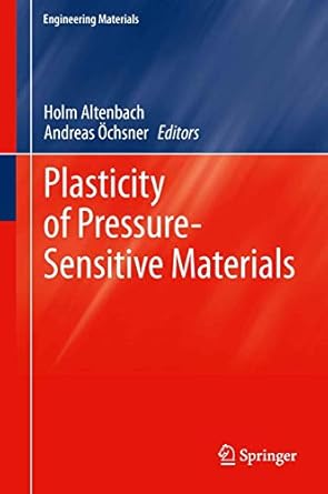 plasticity of pressure sensitive materials 2014th edition holm altenbach ,andreas ochsner 364240944x,