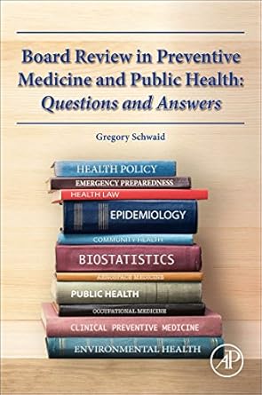 board review in preventive medicine and public health 1st edition gregory m schwaid do mph faocopm